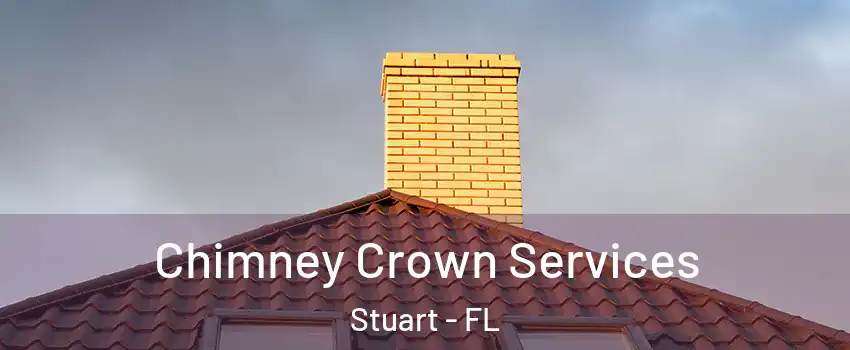  Chimney Crown Services Stuart - FL