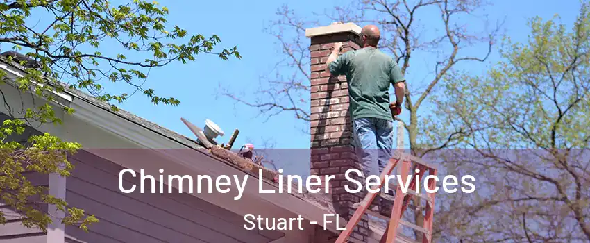  Chimney Liner Services Stuart - FL