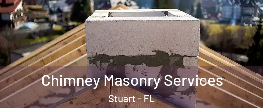  Chimney Masonry Services Stuart - FL