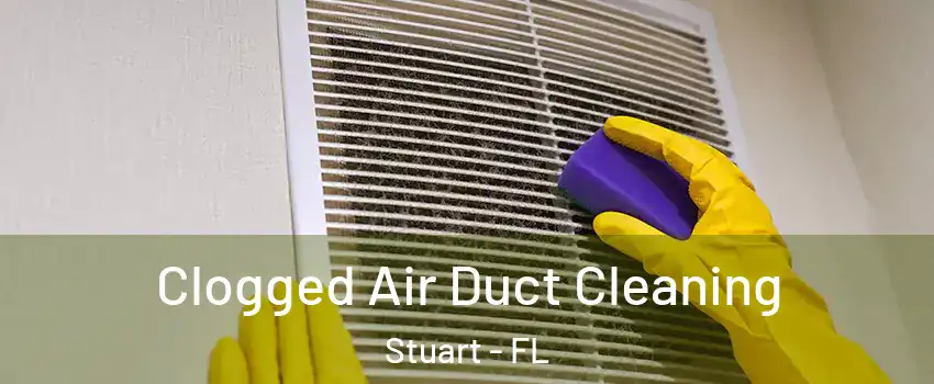  Clogged Air Duct Cleaning Stuart - FL