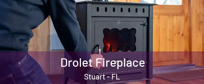  Drolet Fireplace Stuart - FL