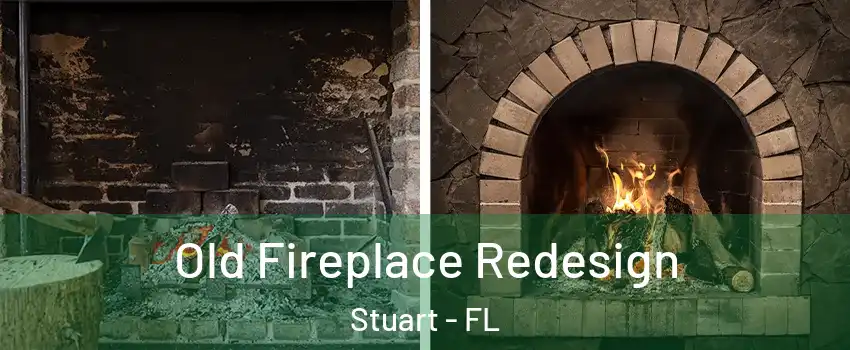  Old Fireplace Redesign Stuart - FL