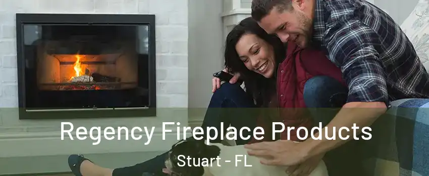  Regency Fireplace Products Stuart - FL